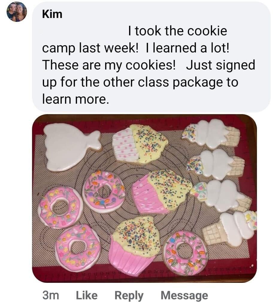 I took the cookie camp last week! I learned a lot! These are y cookies! ust signed up ofr the other class package to learn more.